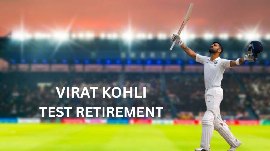 Virat Kohli Test Retirement updates : Virat Kohli Retires From Test Cricket Ahead Of England Series