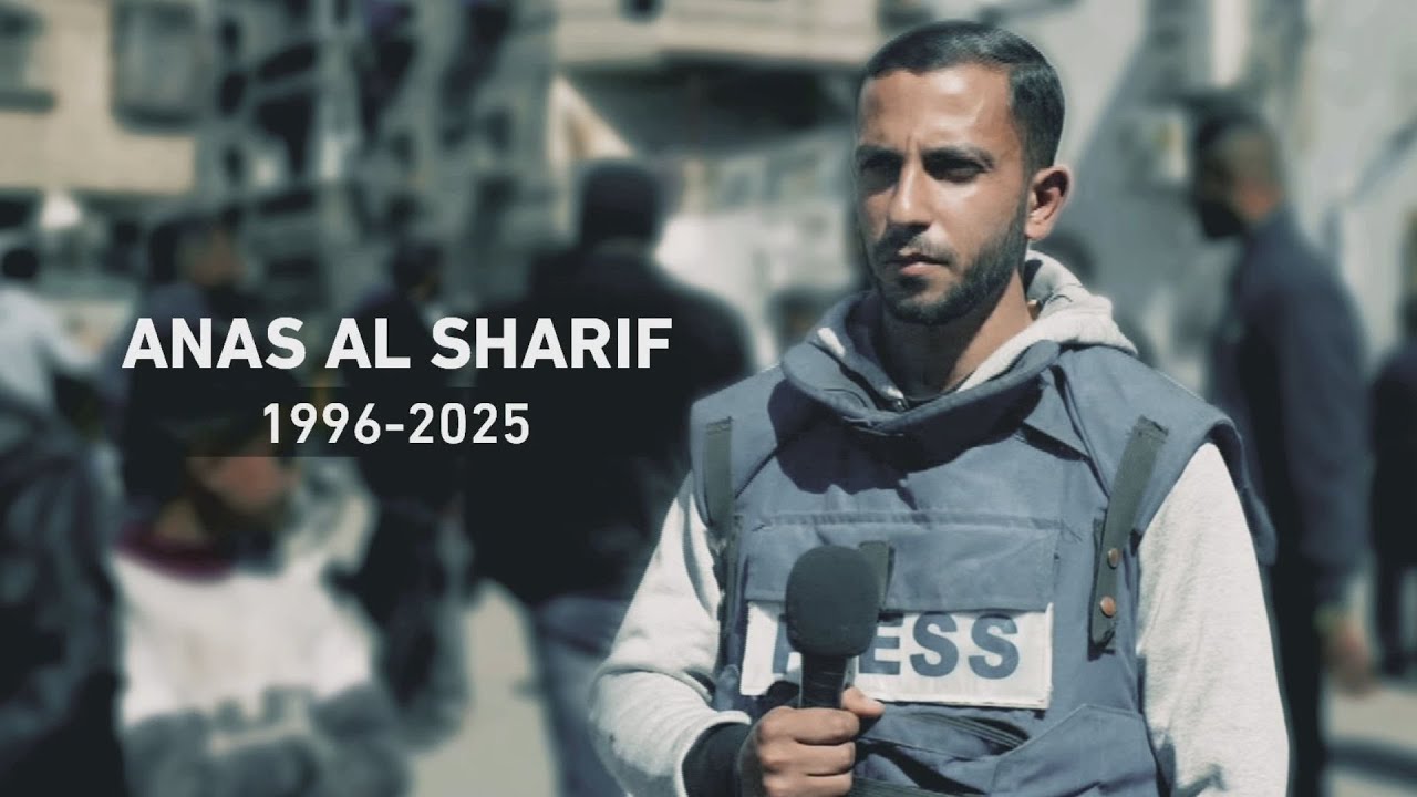 Anas al-Sharif Among 5 Al Jazeera Journalists Killed in Gaza Strike – Leaves Powerful Final Words